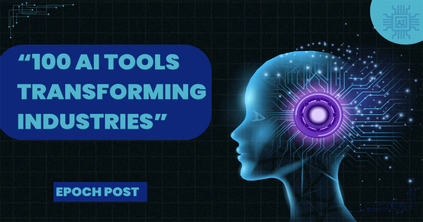 100 AI Tools Transforming Industries